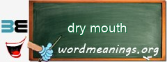 WordMeaning blackboard for dry mouth